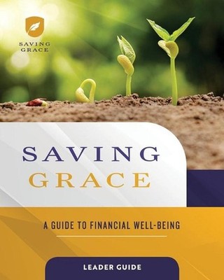 Saving Grace Leader Guide: A Guide to Financial Well-Being by Abingdon (English)