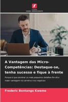 Frederic Bontango Kweme | A Vantagem Das Micro-CompetêNcias: Destaque-Se,...