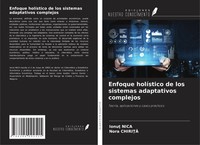 Ionu¿ Nica (U. A.) | Enfoque HolíStico De Los Sistemas Adaptativos Complejos