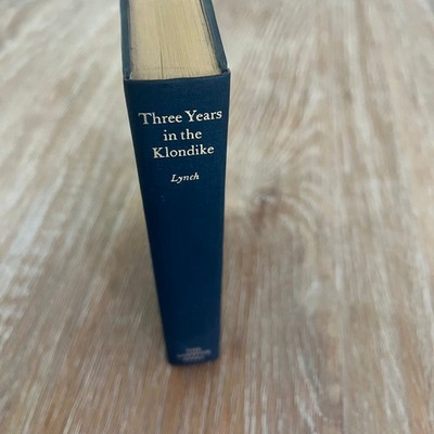 Three Years in the Klondike Lynch 1967 Lakeside Classics Gold Rush History