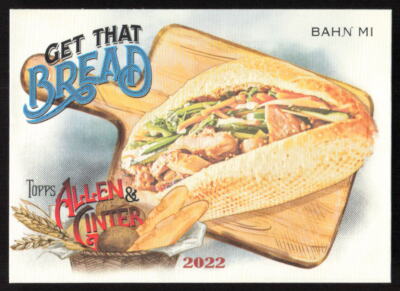 2022 Topps Allen & Ginter #GTB-3 Bahn Mi Get That Bread