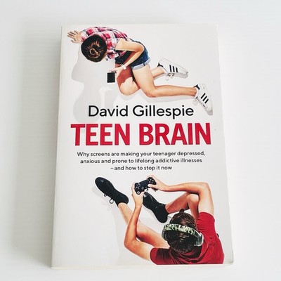 Teen Brain - by David Gillespie