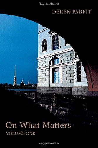On What Matters: Volume One (The Berkeley Tanner Lectures) - Parfit, Derek