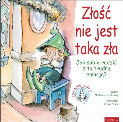 9788367770965 Złość nie jest taka zła Jak sobie radzić z tą.. Promic