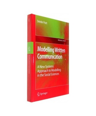 Modelling Written Communication: A New Systems Approach to Modelling in the Soci