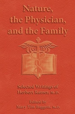 Ratner M. D. - Nature the Physician and the Family  Selected Writing - X555z