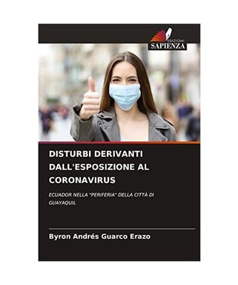 DISTURBI DERIVANTI DALL'ESPOSIZIONE AL CORONAVIRUS: ECUADOR NELLA ''PERIFERIA'' DE