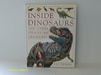 Inside Dinosaurs and Other Prehistoric Creatures Paperback Steve