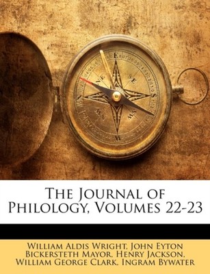 Wright - Journal of Philology Volumes 22-23 - paperback or softback - X555z