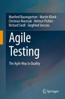 Agile Testing: The Agile Way to Quality by Baumgartner, Manfred [Paperback] NEU