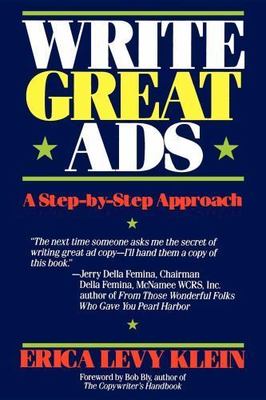 Write Great Ads: A Step-By-Step Approach by Erica Levy Klein Paperback Brand New