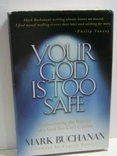 Your God Is Too Safe by Mark Buchanan, Good Book