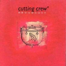 Broadcast (1986, I just died..) von Cutting Crew | CD | Zustand gut