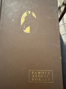 VINTAGE FAMOUS SADDLE HORSES VOL 1    1936 BY SUSANNE !!