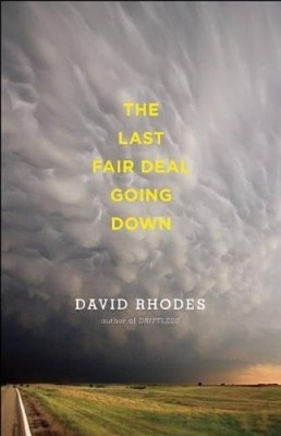 David Rhodes The Last Fair Deal Going Down (Taschenbuch) (US IMPORT)
