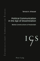 Political Communication In The Age Of Dissemination Taroub A. Khayyat