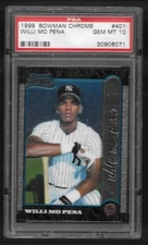 WILLI MO PENA PSA 10 GEM MINT ROOKIE 1999 BOWMAN CHROME 401 NEW YORK YANKEES