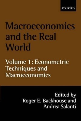 Macroeconomics and the Real World: Volume 1: Econometric Techniques and Macroeco