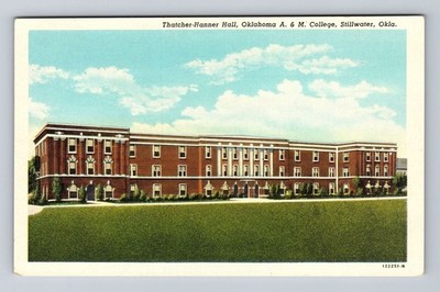 Stillwater OK-Oklahoma, Thatcher-Hanner Hall, A&M College, Vintage Postcard