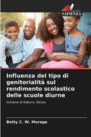 Influenza Del Tipo Di Genitorialità Sul Rendimento Scolastico Delle Scuole...