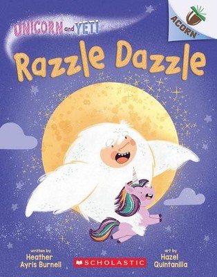 Heather Ayris Burn Razzle Dazzle: An Acorn Book (Unicorn and Yeti  (Taschenbuch)