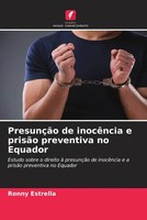 Ronny Estrella | PresunçãO De InocêNcia E PrisãO Preventiva No Equador | Buch