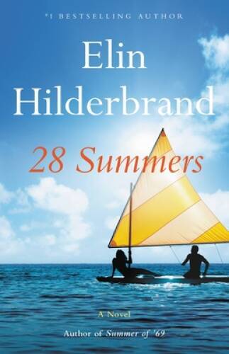 28 Summers - Hardcover By Hilderbrand, Elin - VERY GOOD