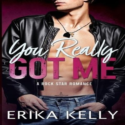 You Really Got Me Erika Kelly Paperback EK Publishing LLC