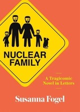 Nuclear Family by Fogel, Susanna -Paperback