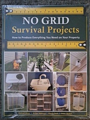 NO GRID Survival Projects : How to Produce Everything You Need....LIKE NEW Cond