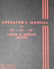 LODGE & SHIPLEY 12" 14" 16" Metal Lathes Owners Operator's Manual  38 Pages