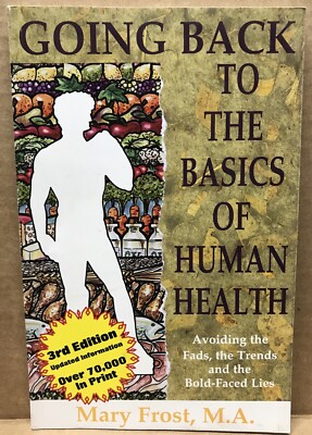 Going Back to the Basics of Human Health [Paperback] 9780965694001