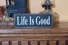 Life is Good Rustic Primitive Country Farmhouse Inspiration Wood sign Home Décor
