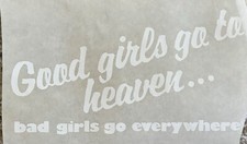 Vintage Good Girls Go To Heaven Bad Girls Go Everywhere Iron On Transfer