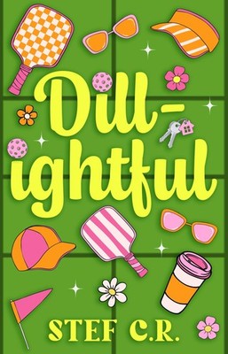 Stef C R Dill-ightful (Paperback) (UK IMPORT)