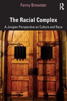 The Racial Complex | A Jungian Perspective On Culture And Race | Fanny Brewster