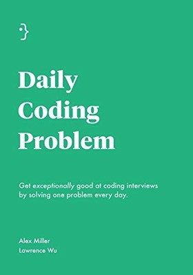 Daily Coding Problem: Get exceptionally good at coding interview