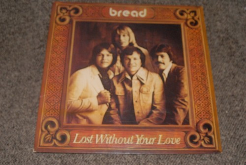 Bread, LP, Lost Without Your Love, released 1977,