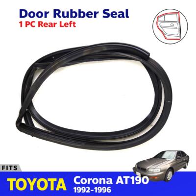 Door Rubber Seal Weatherstrip Rear LH Fits Toyota Corona AT190 Sedan 1992-96 E08