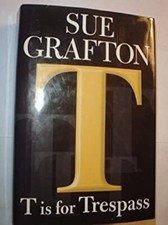 T is for Trespass Hardcover Sue Grafton