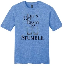 Twisted Wares Unisex Tee Shirt, Let’s Get Ready to Stumble- Medium