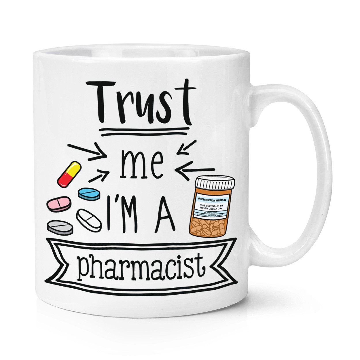 Trust Me I'm A Pharmacist 10oz Mug Cup Favourite Best Funny Joke