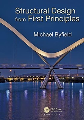Structural Design from First Principles - Paperback NEW Byfield, Michae 05/02/20