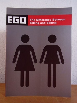 EGO. The Difference between telling and selling EGO - Egosum Incorporated: