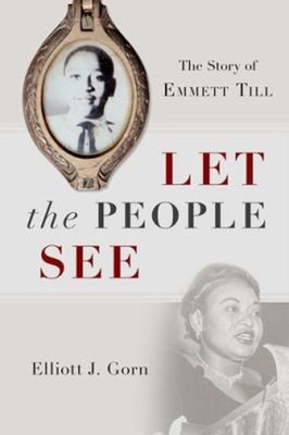 Let the People See : The Story of Emmett Till Hardcover Elliott J
