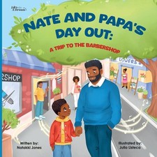 Nate and Papa's Day Out: A Trip to the Barbershop by Natakki Jones Paperback Boo