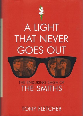 A Light That Never Goes Out: The Enduring Saga of the Smiths