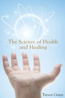 Trevor Gunn | The Science Of Health And Healing | Taschenbuch | Englisch (2014)