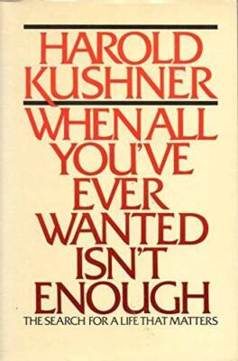 When All You'Ve Ever Wanted Isn't Enough - Hardcover - GOOD