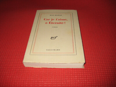 Jean SULIVAN: Denn ich liebe dich, o Ewigkeit!